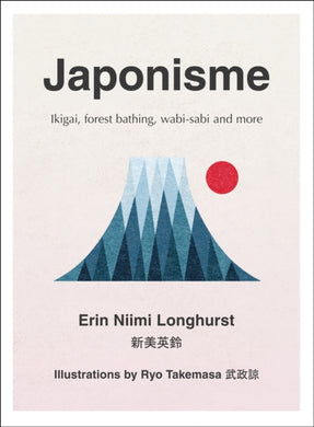 Japonisme : Ikigai, Forest Bathing, Wabi-Sabi and More-9780008286040