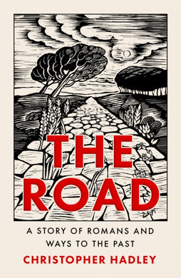 The Road : A Story of Romans and Ways to the Past-9780008356699