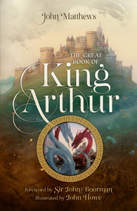 The Great Book of King Arthur and His Knights of the Round Table : A New Morte D’Arthur-9780008445836