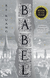Babel : Or the Necessity of Violence: an Arcane History of the Oxford Translators’ Revolution-9780008501853