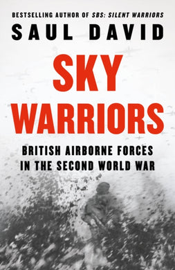 Sky Warriors : British Airborne Forces in the Second World War-9780008522162
