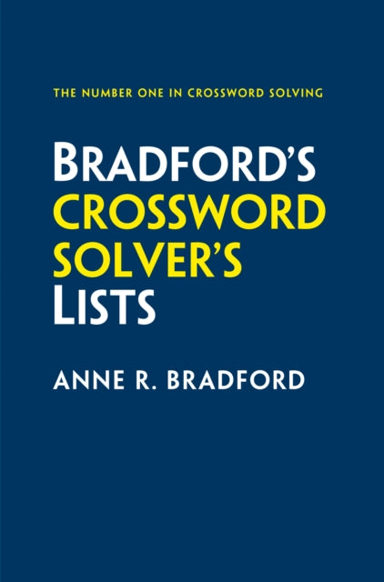 Bradford’s Crossword Solver’s Lists : More Than 100,000 Solutions for Cryptic and Quick Puzzles in 500 Subject Lists-9780008527235
