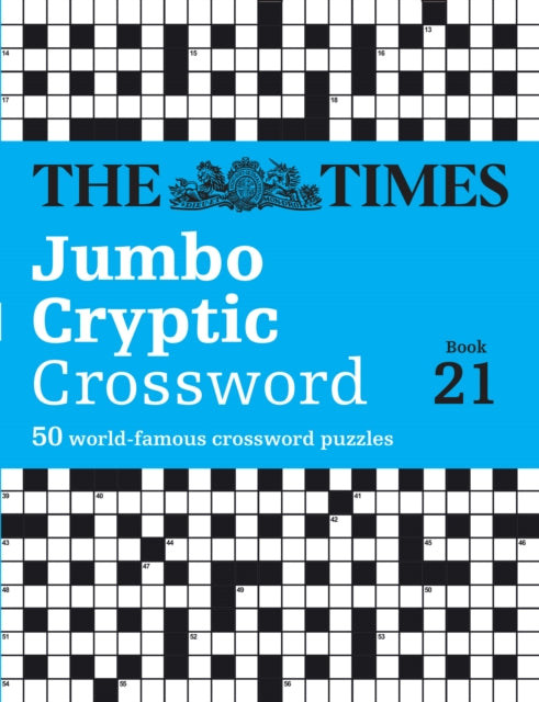 The Times Jumbo Cryptic Crossword Book 21 : The World’s Most Challenging Cryptic Crossword-9780008537937