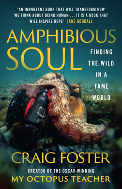 Amphibious Soul : Finding the Wild in a Tame World-9780008556068