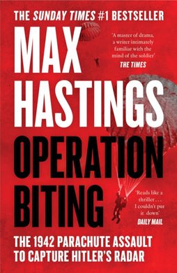 Operation Biting : The 1942 Parachute Assault to Capture Hitler’s Radar-9780008642204