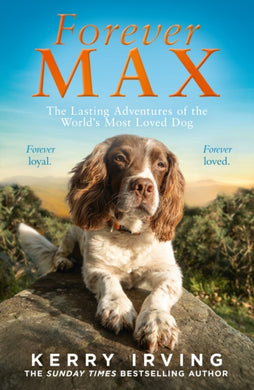 Forever Max : The Lasting Adventures of the World's Most Loved Dog-9780008645045