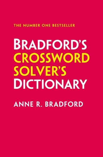 Bradford’s Crossword Solver’s Dictionary : More Than 330,000 Solutions for Cryptic and Quick Puzzles-9780008673055