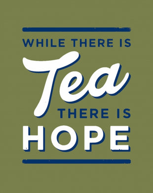 While There is Tea, There is Hope-9780008744007