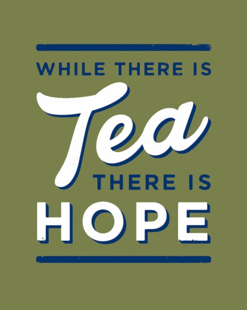 While There is Tea, There is Hope-9780008744007