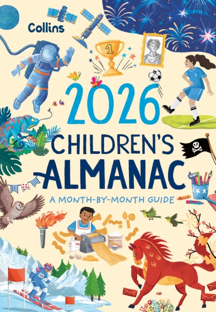 2026 Children’s Almanac : A Month-by-Month Guide to Nature, Astronomy, Sports, Science, the World and More-9780008749538
