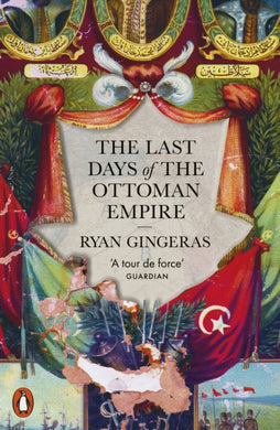 The Last Days of the Ottoman Empire-9780141992778