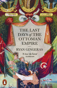 The Last Days of the Ottoman Empire-9780141992778