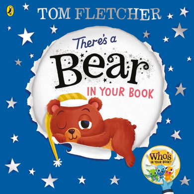 There's a Bear in Your Book : A soothing bedtime story from Tom Fletcher-9780241466636