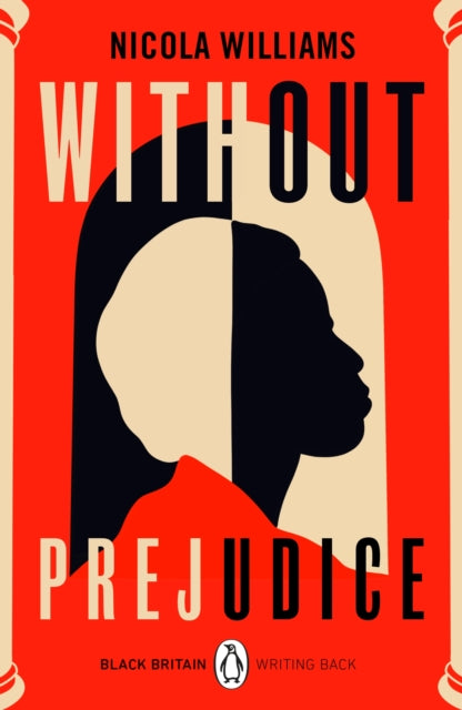 Without Prejudice : A collection of rediscovered works celebrating Black Britain curated by Booker Prize-winner Bernardine Evaristo-9780241482650
