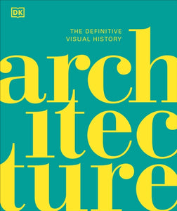 Architecture : The Definitive Visual History-9780241566213