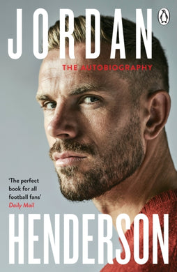 Jordan Henderson: The Autobiography : The must-read autobiography from Liverpool’s beloved captain-9780241623879