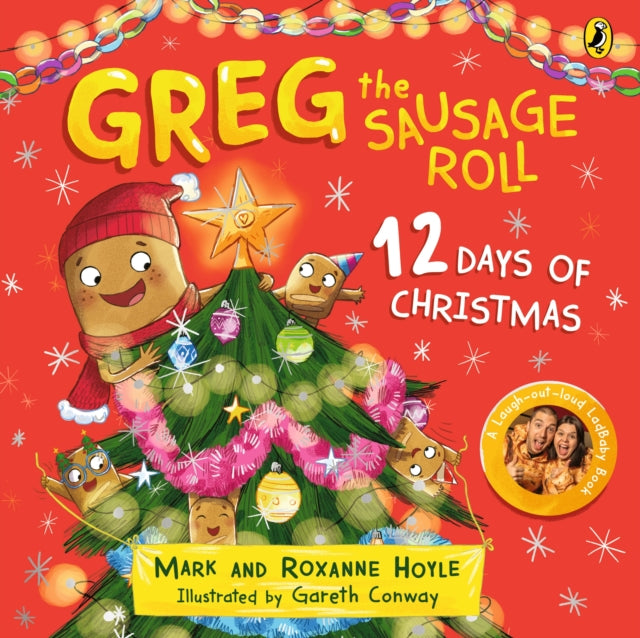 Greg the Sausage Roll: 12 Days of Christmas : Discover the laugh out loud NO 1 Sunday Times bestselling series-9780241675540