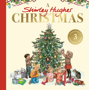 A Shirley Hughes Christmas : A festive treasury of three favourite stories-9780241680223