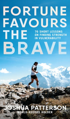Fortune Favours the Brave : 76 Short Lessons on Finding Strength in Vulnerability-9780241682548