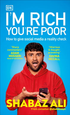 I'm Rich, You're Poor : How to Give Social Media a Reality Check-9780241689325