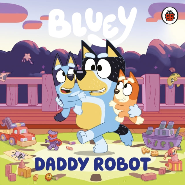Bluey: Daddy Robot-9780241718445