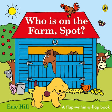 Who is on the Farm, Spot? : a double flap book-9780241720998
