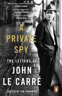 A Private Spy : The Letters of John le Carre 1945-2020-9780241994559