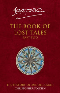 The Book of Lost Tales 2 : Book 2-9780261102149