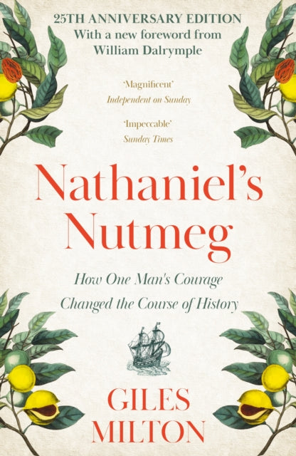 Nathaniel's Nutmeg : How One Man's Courage Changed the Course of History-9780340696767