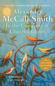 In The Company Of Cheerful Ladies : The multi-million copy bestselling No. 1 Ladies' Detective Agency series-9780349117423