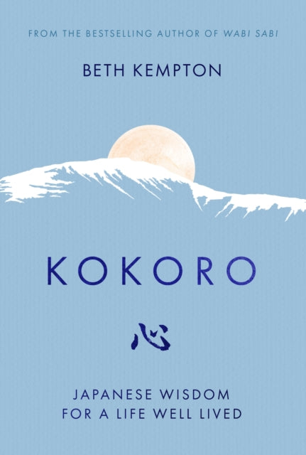 Kokoro : Japanese Wisdom for a Life Well Lived-9780349425580