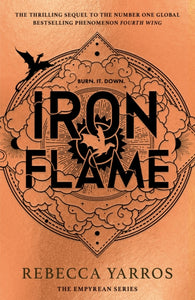 Iron Flame : DISCOVER THE GLOBAL PHENOMENON THAT EVERYONE CAN'T STOP TALKING ABOUT!-9780349437026