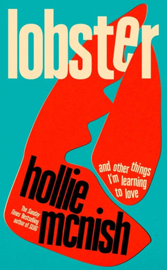 Lobster : and other things I’m learning to love: 'energising, fearless and joyful' Sara Pascoe-9780349726656