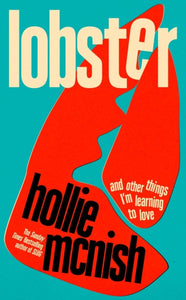 Lobster : and other things I’m learning to love: 'energising, fearless and joyful' Sara Pascoe-9780349726656