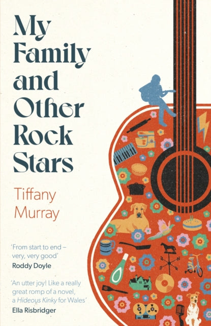 My Family and Other Rock Stars : 'A love letter to a remarkable childhood' Sarah Winman-9780349727530