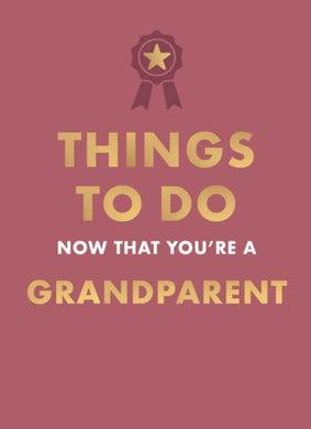 Things to Do Now That You're A Grandparent-9780600639640