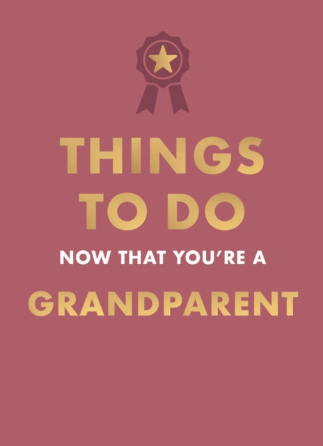 Things to Do Now That You're A Grandparent-9780600639640