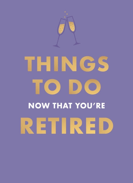 Things To Do Now That You're Retired-9780600639657