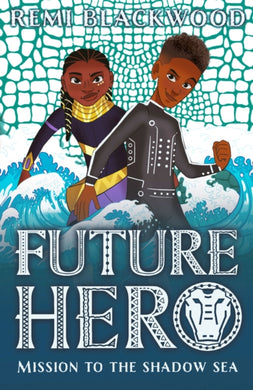 Future Hero 2: Mission to the Shadow Sea-9780702311789