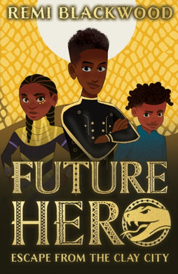 Future Hero: Escape from the Clay City-9780702311819