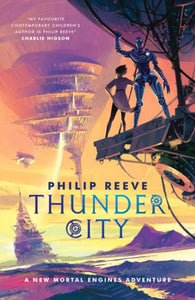 Mortal Engines: Thunder City-9780702335471