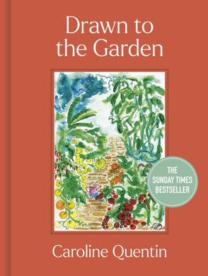 Drawn to the Garden : THE SUNDAY TIMES BESTSELLER-9780711290556