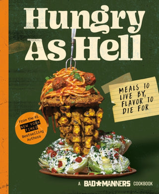 Hungry as Hell : Plant-based Meals to Live by, Flavour to Die For-9780751581362