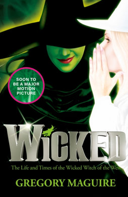 Wicked : the movie and the magic, coming to the big screen this November-9780755331604