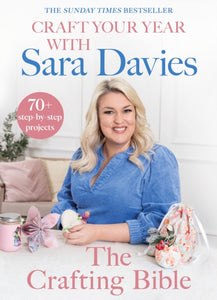 Craft Your Year with Sara Davies : Crafting Queen, Dragons’ Den and Strictly Star-9780857505149