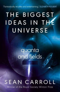 The Biggest Ideas in the Universe 2 : Quanta and Fields-9780861546480