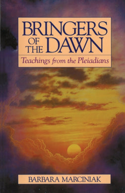 Bringers of the Dawn : Teachings from the Pleiadians-9780939680986
