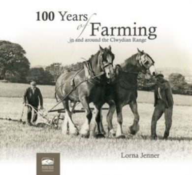 100 Years of Farming : In and Around the Clwydian Range-9780955962554