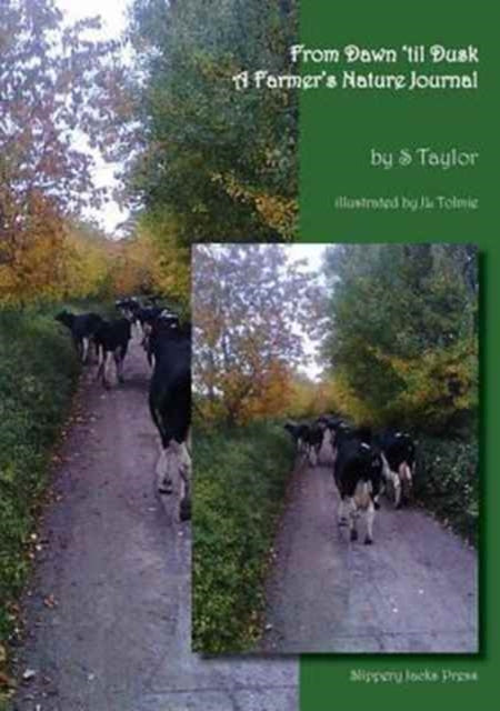 From Dawn to Dusk - A Farmer's Nature Journal-9780992664879