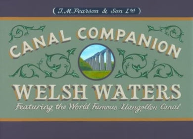 Welsh Waters Canal Companion : Featuring the World Famous Llangollen Canal-9780992849283